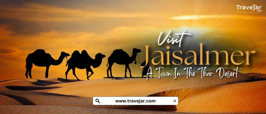Visit Jaisalmer In 2025