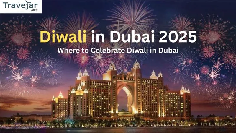 Diwali in Dubai 2025 - Where to Celebrate Diwali in Dubai