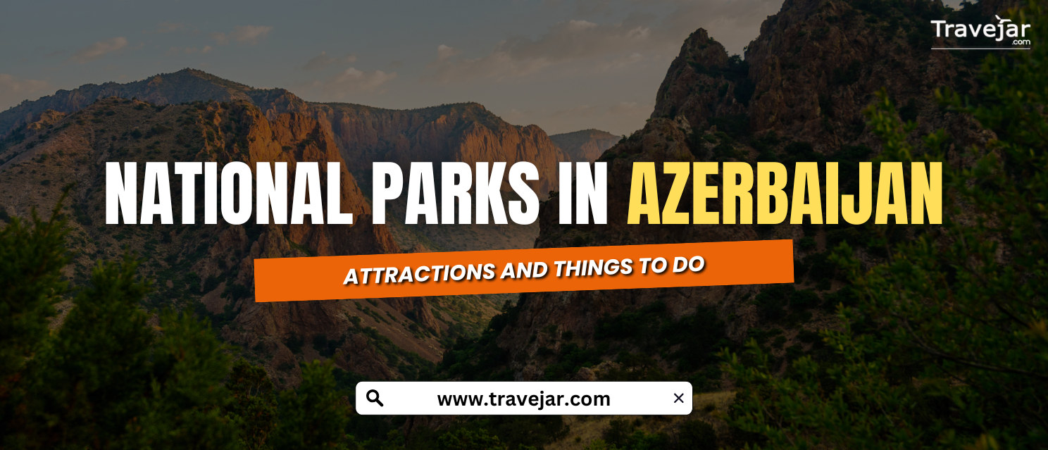 National Parks In Azerbaijan